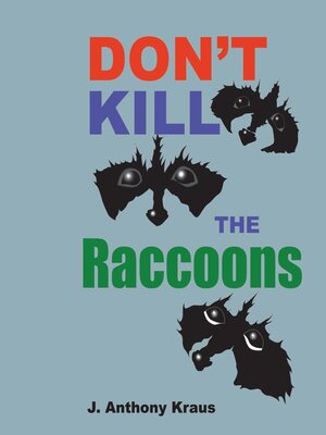 cover image of Don't Kill the Raccoons
